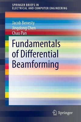Fundamentals of Differential Beamforming 1st ed. 2016
