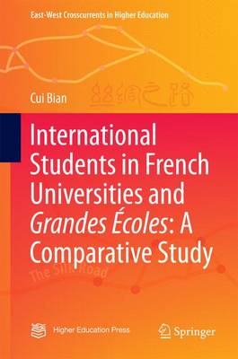 International Students in French Universities and Grandes Écoles: A  Comparative Study 1st ed. 2017
