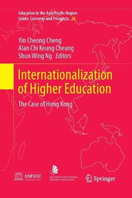 Internationalization of Higher Education: The Case of Hong Kong Softcover reprint of the original 1st ed. 2016