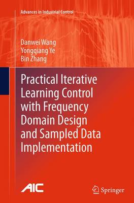 Practical Iterative Learning Control with Frequency Domain Design and  Sampled Data Implementation Softcover reprint of the original 1st ed. 2014
