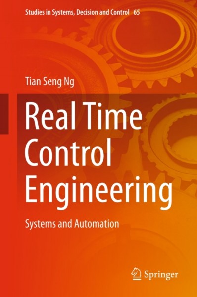 Real Time Control Engineering: Systems And Automation