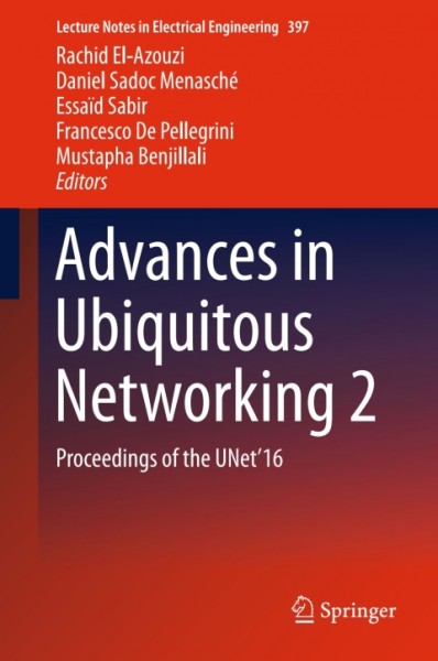 Advances in Ubiquitous Networking 2: Proceedings of the UNet'16