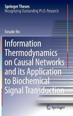 Information Thermodynamics on Causal Networks and its Application to  Biochemical Signal Transduction 1st ed. 2016