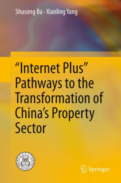&quote;Internet Plus&quote; Pathways to the Transformation of China's Property Sector