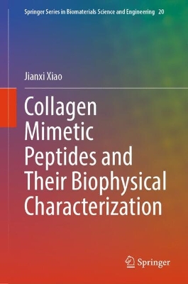 Collagen Mimetic Peptides and Their Biophysical Characterization 2022 ed.