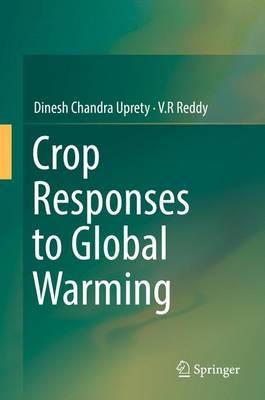 Crop Responses to Global Warming 1st ed. 2016