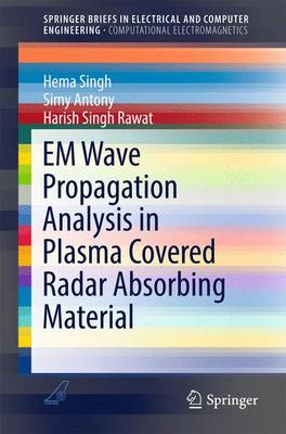 EM Wave Propagation Analysis in Plasma Covered Radar Absorbing Material 1st ed. 2017