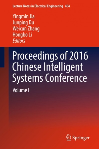 Proceedings of 2016 Chinese Intelligent Systems Conference: Volume I