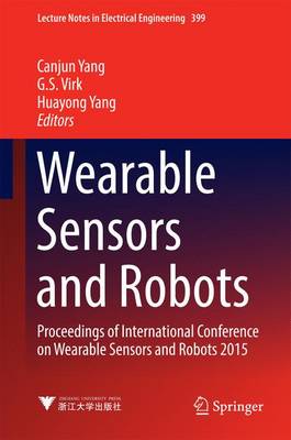 Wearable Sensors and Robots: Proceedings of International Conference on Wearable Sensors and Robots 2015 1st ed. 2017
