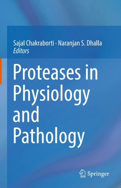 Proteases in Physiology and Pathology