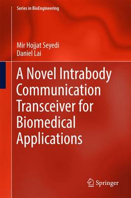 Novel Intrabody Communication Transceiver for Biomedical Applications 1st ed. 2017