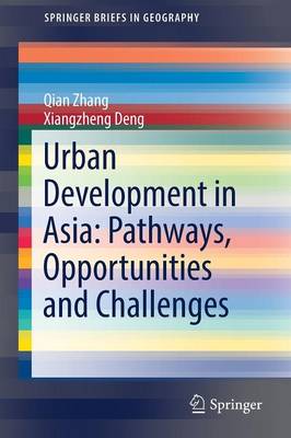 Urban Development in Asia: Pathways, Opportunities and Challenges 1st ed. 2017