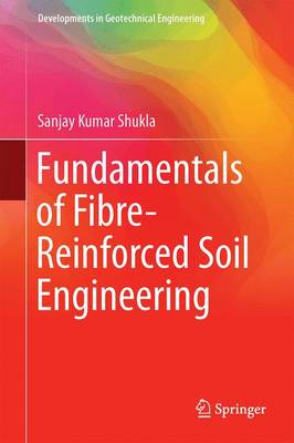 Fundamentals of Fibre-Reinforced Soil Engineering 1st ed. 2017
