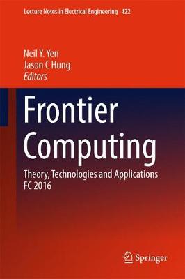Frontier Computing: Theory, Technologies and Applications FC 2016 1st ed. 2018