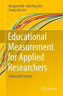 Educational Measurement for Applied Researchers: Theory into Practice 1st ed. 2016