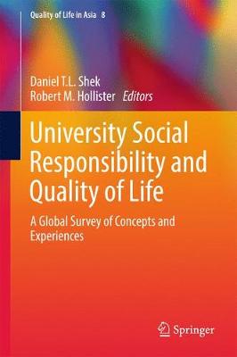 University Social Responsibility and Quality of Life: A Global Survey of Concepts and Experiences 1st ed. 2017