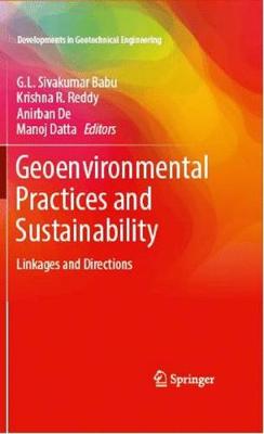 Geoenvironmental Practices and Sustainability: Linkages and Directions 1st ed. 2017