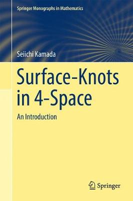 Surface-Knots in 4-Space: An Introduction 1st ed. 2017