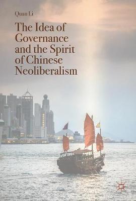 Idea of Governance and the Spirit of Chinese Neoliberalism