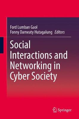 Social Interactions and Networking in Cyber Society 1st ed. 2017