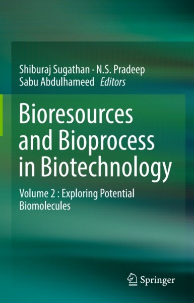 Bioresources and Bioprocess in Biotechnology: Volume 2 : Exploring Potential Biomolecules