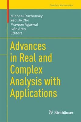 Advances in Real and Complex Analysis with Applications 1st ed. 2017