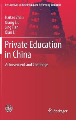Private Education in China: Achievement and Challenge 2018 ed.