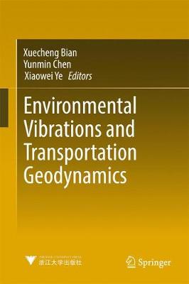 Environmental Vibrations and Transportation Geodynamics 1st ed. 2018