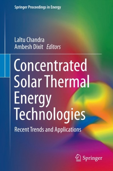 Concentrated Solar Thermal Energy Technologies: Recent Trends and Applications