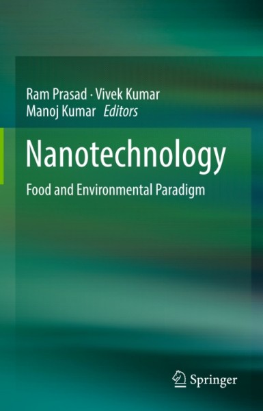 Nanotechnology: Food and Environmental Paradigm 