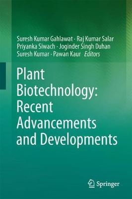 Plant Biotechnology: Recent Advancements and Developments 2017 ed.