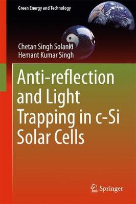 Anti-reflection and Light Trapping in c-Si Solar Cells 1st ed. 2017