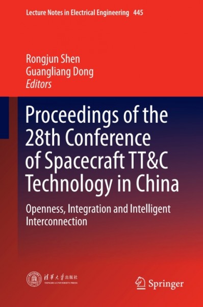 Proceedings of the 28th Conference of Spacecraft TT&C Technology in China: Openness, Integration and Intelligent Interconnection