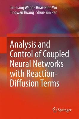 Analysis and Control of Coupled Neural Networks with Reaction-Diffusion Terms 1st ed. 2018