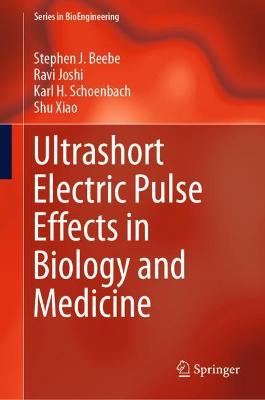Ultrashort Electric Pulse Effects in Biology and Medicine 1st ed. 2021