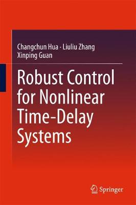 Robust Control for Nonlinear Time-Delay Systems 1st ed. 2018