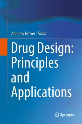 Drug Design: Principles and Applications 1st ed. 2017