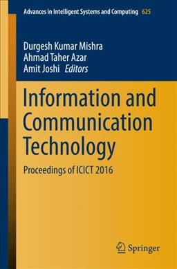 Information and Communication Technology: Proceedings of ICICT 2016 1st ed. 2018