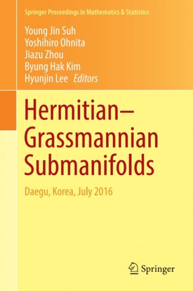 Hermitian-Grassmannian Submanifolds: Daegu, Korea, July 2016