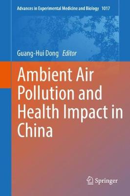 Ambient Air Pollution and Health Impact in China 2017 ed.