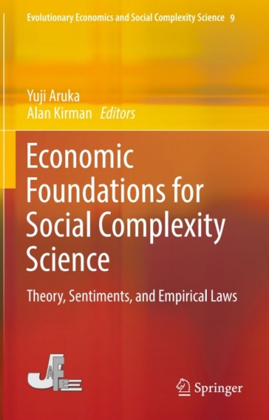 Economic Foundations for Social Complexity Science: Theory, Sentiments, and Empirical Laws