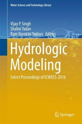 Hydrologic Modeling: Select Proceedings of ICWEES-2016 1st ed. 2018