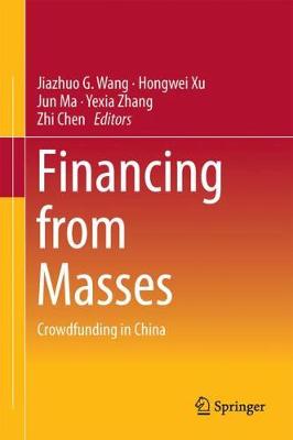 Financing from Masses: Crowdfunding in China 1st ed. 2018