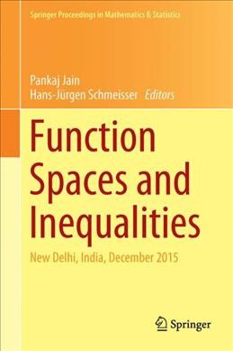 Function Spaces and Inequalities: New Delhi, India, December 2015 1st ed. 2017