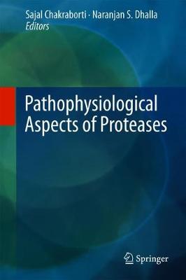 Pathophysiological Aspects of Proteases 2017 ed.