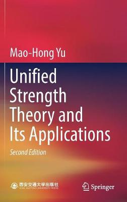 Unified Strength Theory and Its Applications Second Edition 2018