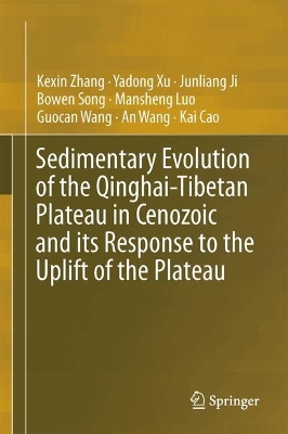 Sedimentary Evolution of the Qinghai-Tibetan Plateau in Cenozoic and its  Response to the Uplift of the Plateau 1st ed. 2024
