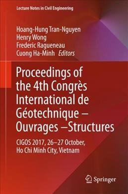 Proceedings of the 4th Congrès International de Géotechnique - Ouvrages  -Structures: CIGOS 2017, 26-27 October, Ho Chi Minh City, Vietnam 1st ed. 2018