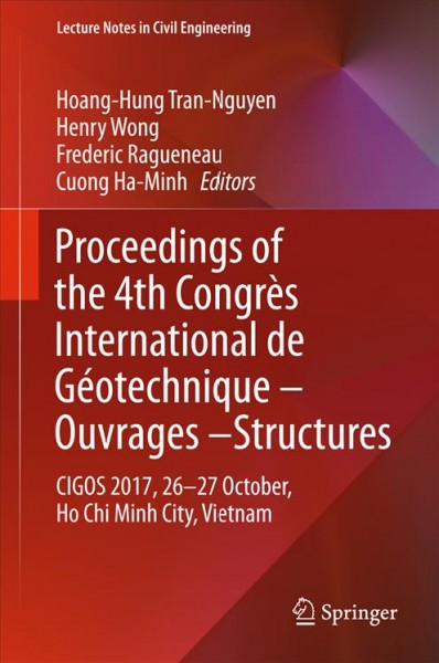 Proceedings of the 4th Congres International de Geotechnique - Ouvrages -Structures: CIGOS 2017, 26-27 October, Ho Chi Minh City, Vietnam
