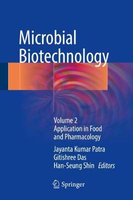 Microbial Biotechnology: Volume 2. Application in Food and Pharmacology 2018 ed.